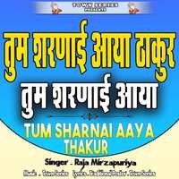 Tum Sharnai Aaya Thakur