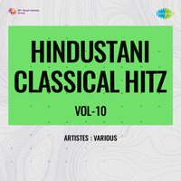 Hindustani Classical Hitz Vol-10