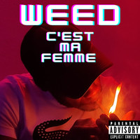 Weed c'est ma femme