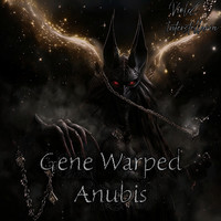 Gene Warped Anubis