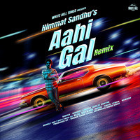 Aahi Gal (Remix Version)