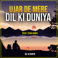 Ujar De Mere Dil Ki Duniya