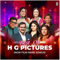 Best of H G Pictures (Non Film Rare Songs)