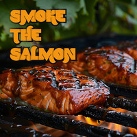 Smoke the Salmon