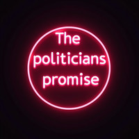 The Politicians Promise