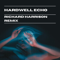 Hardwell Echo (Richard Harrison Remix)