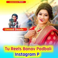 Tu Reels Banav Padbali Instagram P