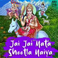 Jai Jai Mata Sheetla Maiya