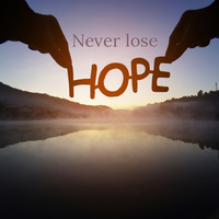 Never Lose Hope