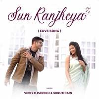 Sun Ranjheya (Love Song)