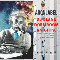 DJ Blank Dormroom Knights