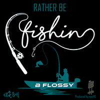 Rather Be Fishin'