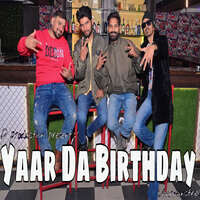 Yaar Da birthday