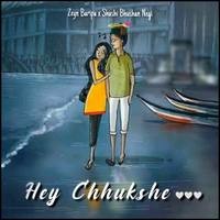 Hey Chhukshe