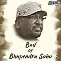 Best Of Bhupendra Sahu 2