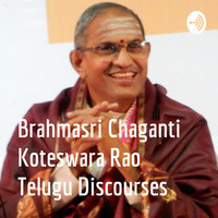 Brahmasri Chaganti Koteswara Rao Telugu Discourses - season - 1