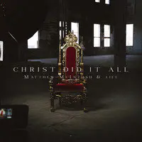 Christ Did It All