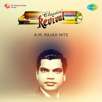 A.M. Rajah Revival Hits - Tamil