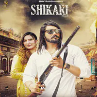 Shikari (feat. Sahil Sangwan, Sheetal Sangwan)