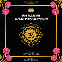 Om Namah Bhagwati Mantra