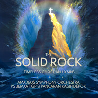 The Solid Rock Timeless Christian Hymns