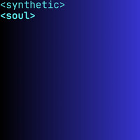 Synthetic Soul