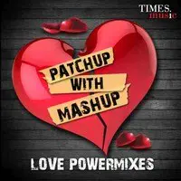 Patchup with Mashup - Love Powermixes