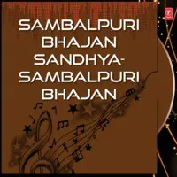 Sambalpuri Bhajan Sandhya-Sambalpuri Bhajan