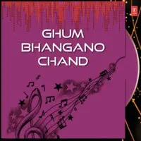 Ghum Bhangano Chand