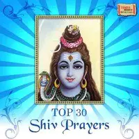 Top 30 Shiv Prayers