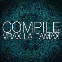 Compile 2017 Vrax La Famax