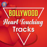 Bollywood HEART TOUCHING Tracks