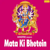 Mata Ki Bhetein