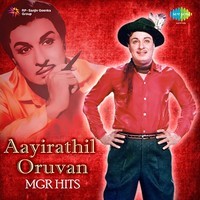 Aayirathil Oruvan - MGR Hits