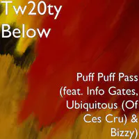 Puff Puff Pass (feat. Info Gates, Ubiquitous & Bizzy)