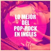 Lo Mejor del Pop-Rock en Inglés