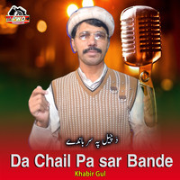 Da Chail Pa Sar Bande