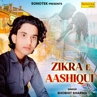 Zikra E Aashiqui