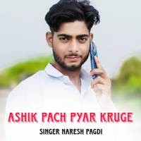 ASHIK PACH PYAR KRUGE