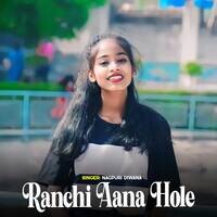 Ranchi Aana Hole