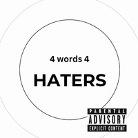 4 Words 4 Haters