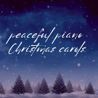 Peaceful Piano Christmas Carols
