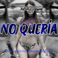 No Queria (Instrumental Corrido Sierreño)