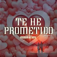 Te He Prometido (En Vivo)