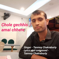 Chole Gechhis Amai Chhere