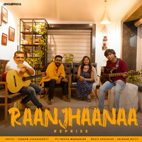 Raanjhaanaa (Reprise)