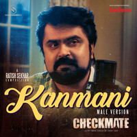 Kanmani (Male Version) (From "Checkmate")