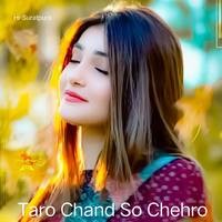 Taro Chand So Chehro