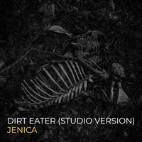 Dirt Eater (Studio Version)