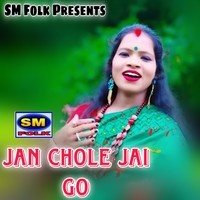 JAN CHOLE JAI GO